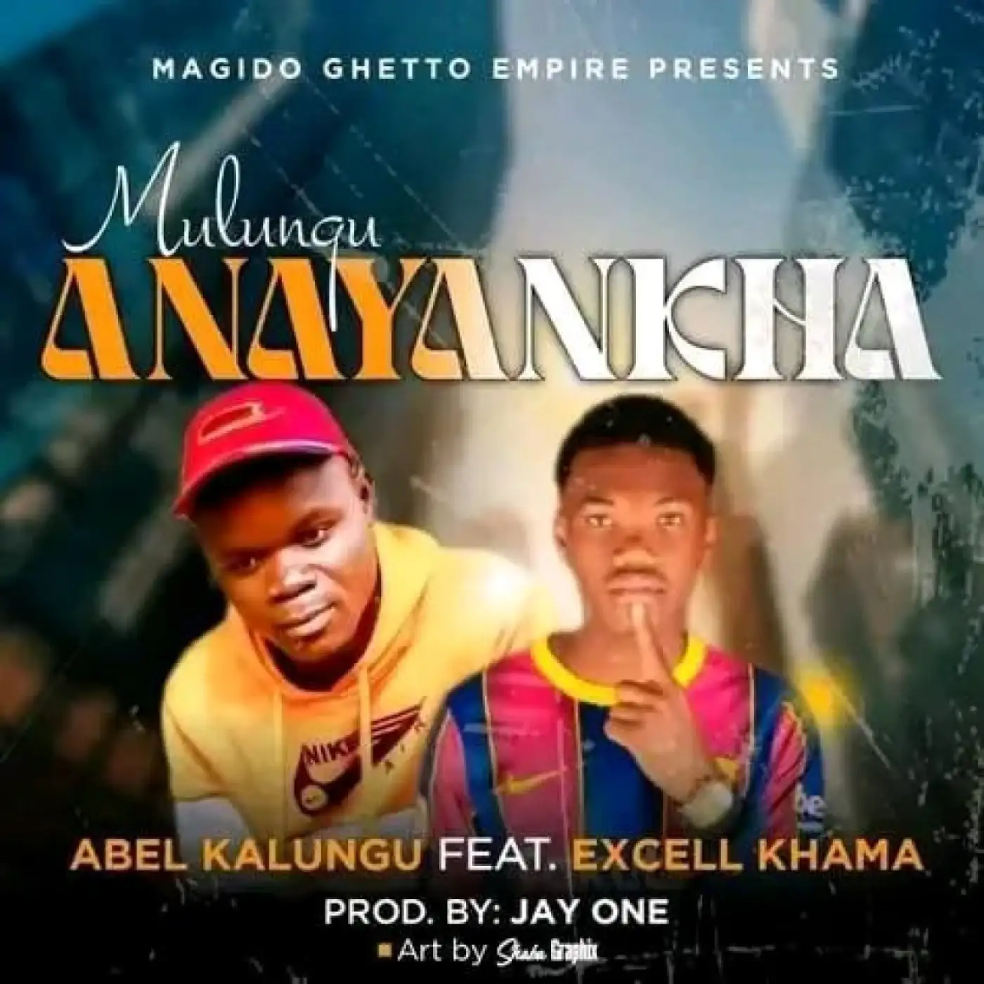 Abel Kalungu-Abel Kalungu - Anaynkha Ft Excell Khama-song artwork cover