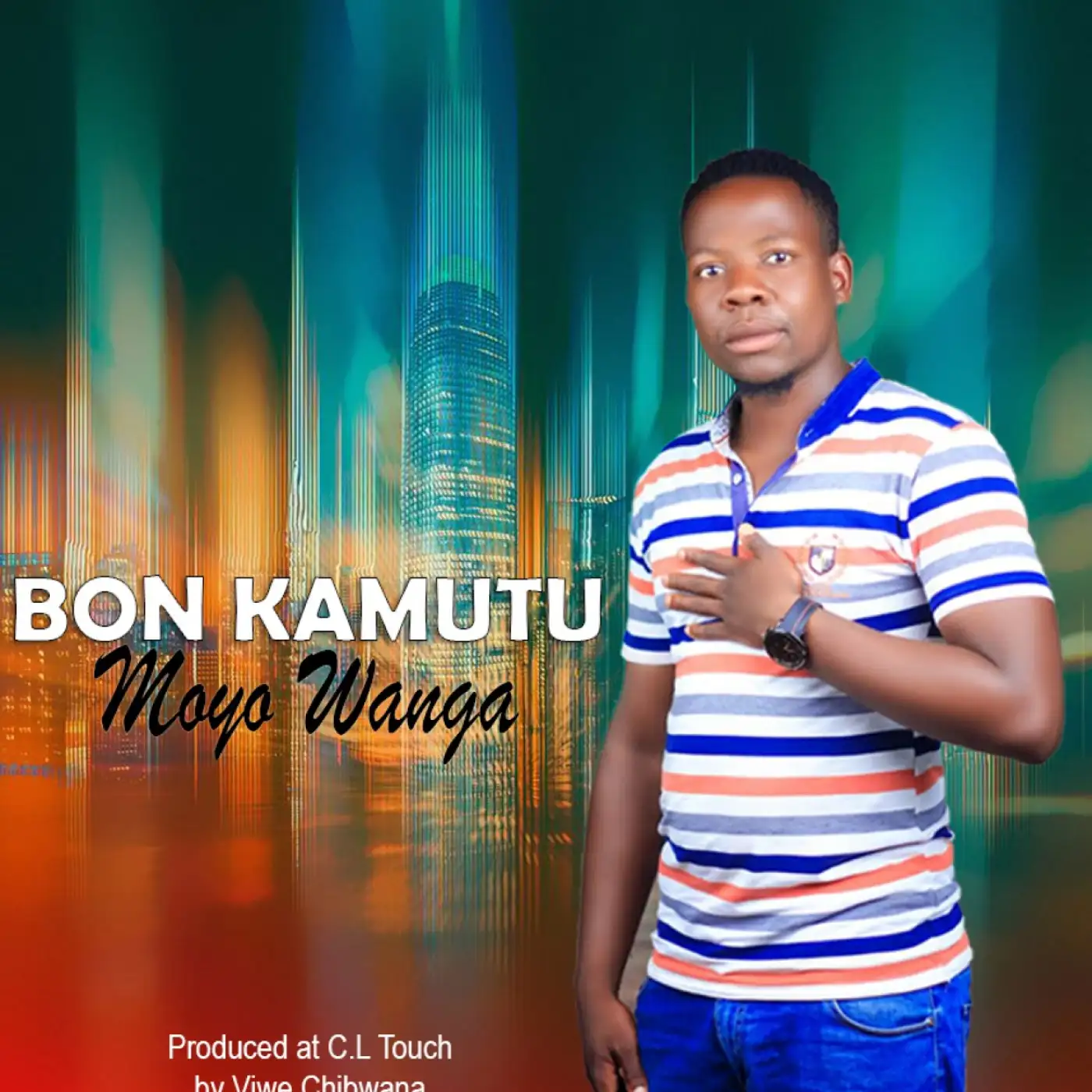 Bon Kamutu-Bon Kamutu - Moyo Wanga (Prod. CL Touch Studio)-song artwork cover