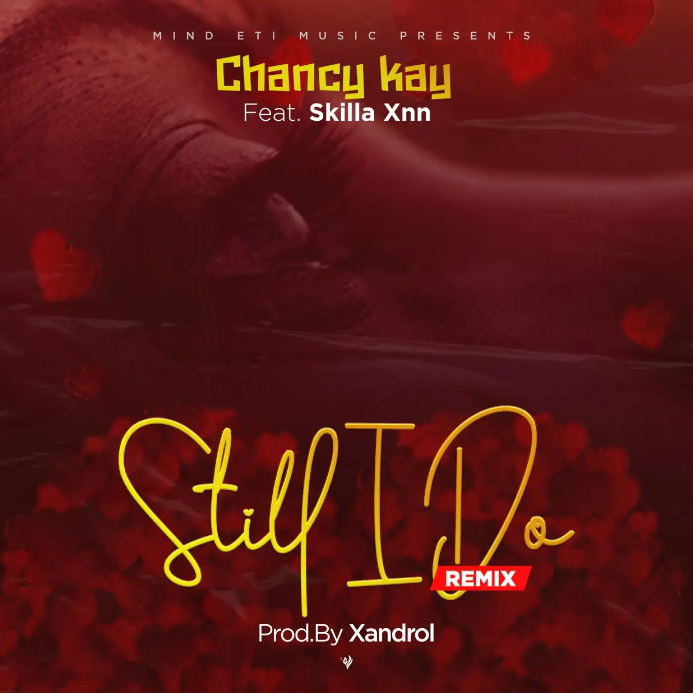 Chancy Kay-Chancy Kay - I Still Do Remix ft Skilla Xnn (Prod. Xandrol)-song artwork cover