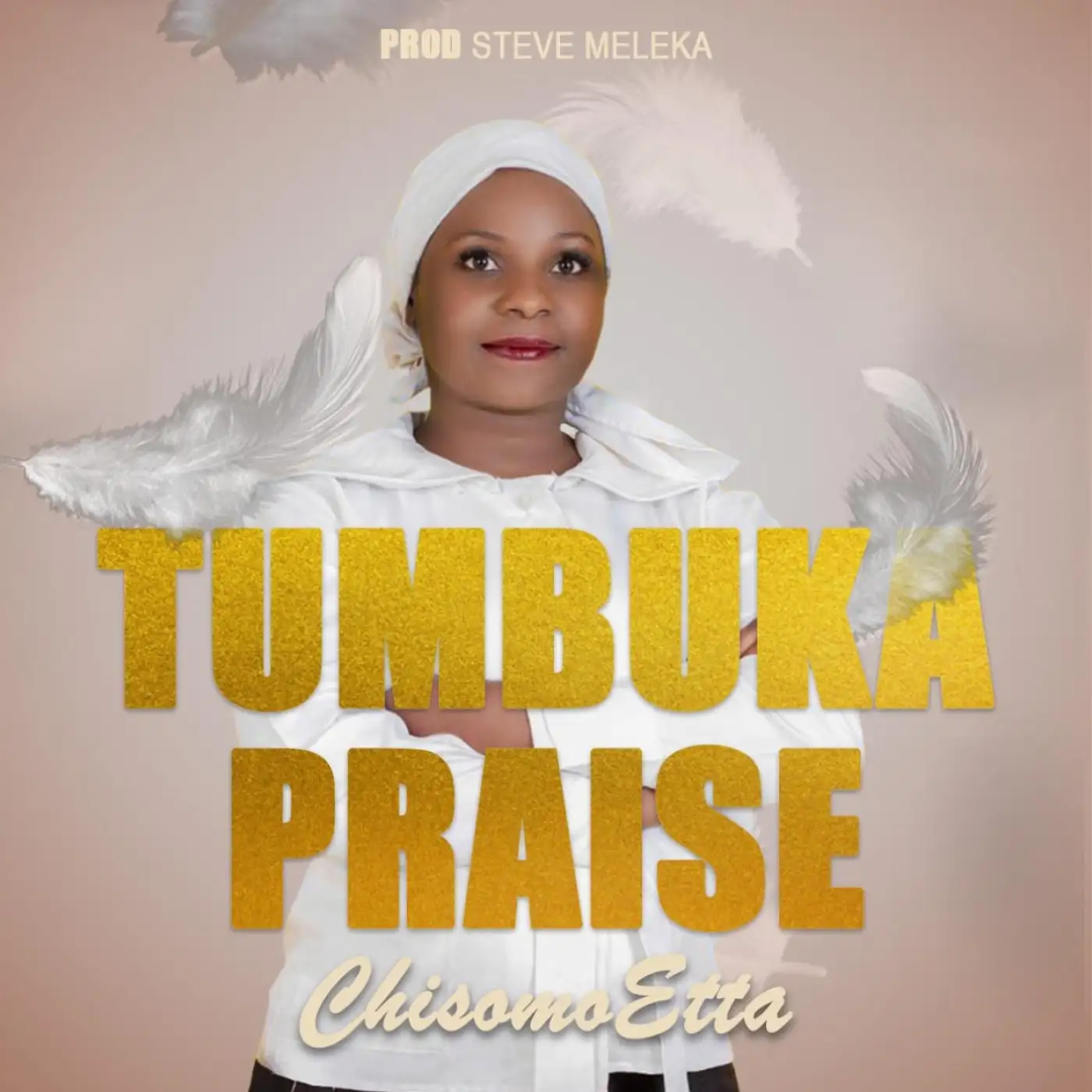 Chisomo Etta - Tumbuka Praise (Prod. Steve Meleka)