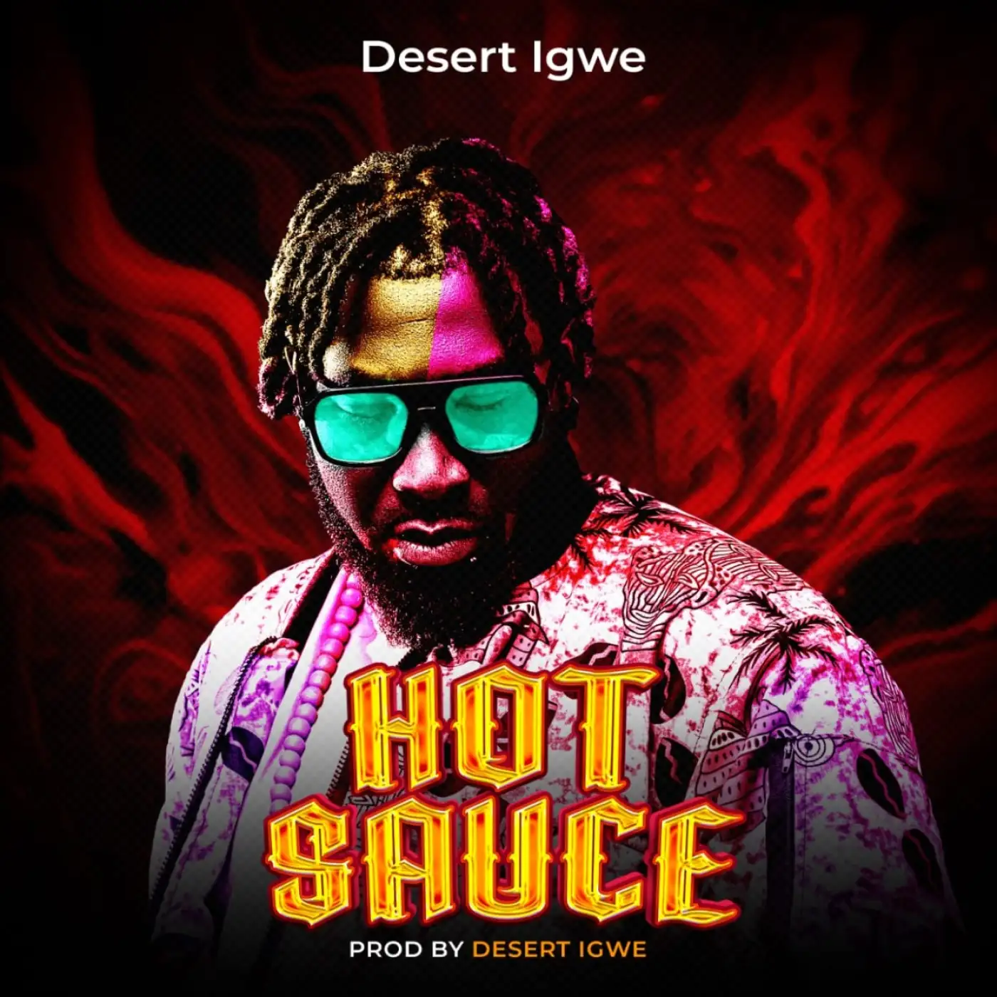 desert-igwe-hot-sauce-prod-desert-igwe-mp3-download-mp3 download