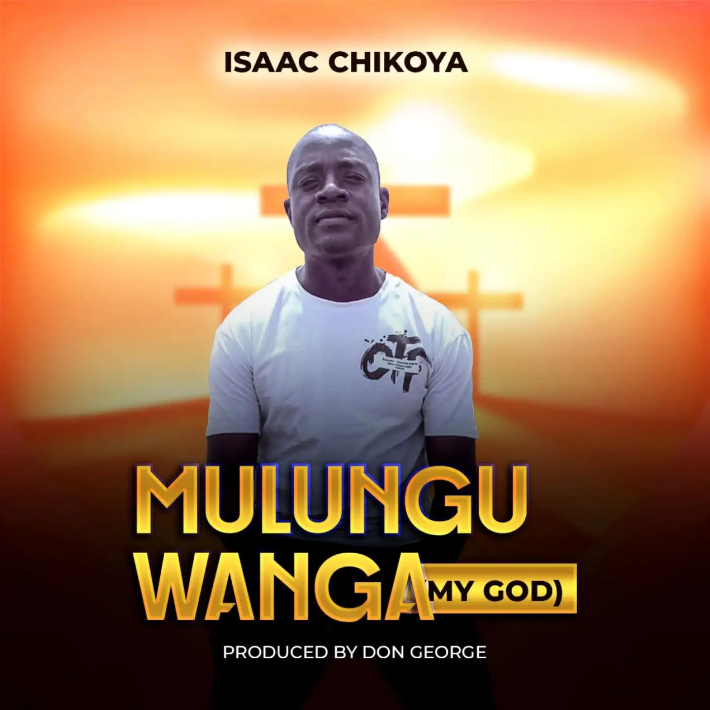 Isaac Chikoya Mhone-Isaac Chikoya Mhone - Mulungu Wanga (Prod. Don George)-song artwork cover