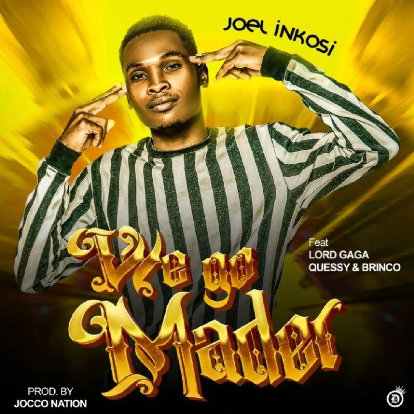 joel-inkosi-we-go-mader-ft-lord-gaga-x-quessy-x-brinco-mp3-download-mp3 download