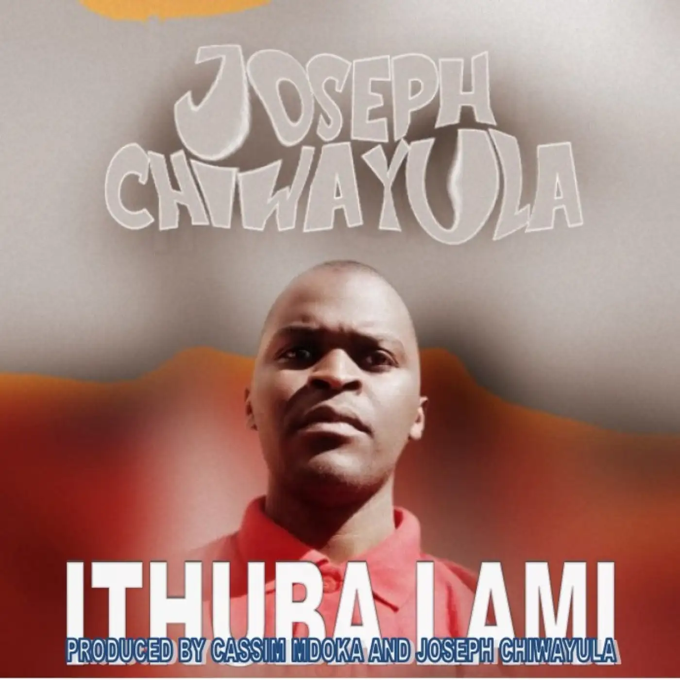 joseph-chiwayula-ithuba-lami-prod-cassim-mdoka-joseph-chiwayula-mp3-download-mp3 download