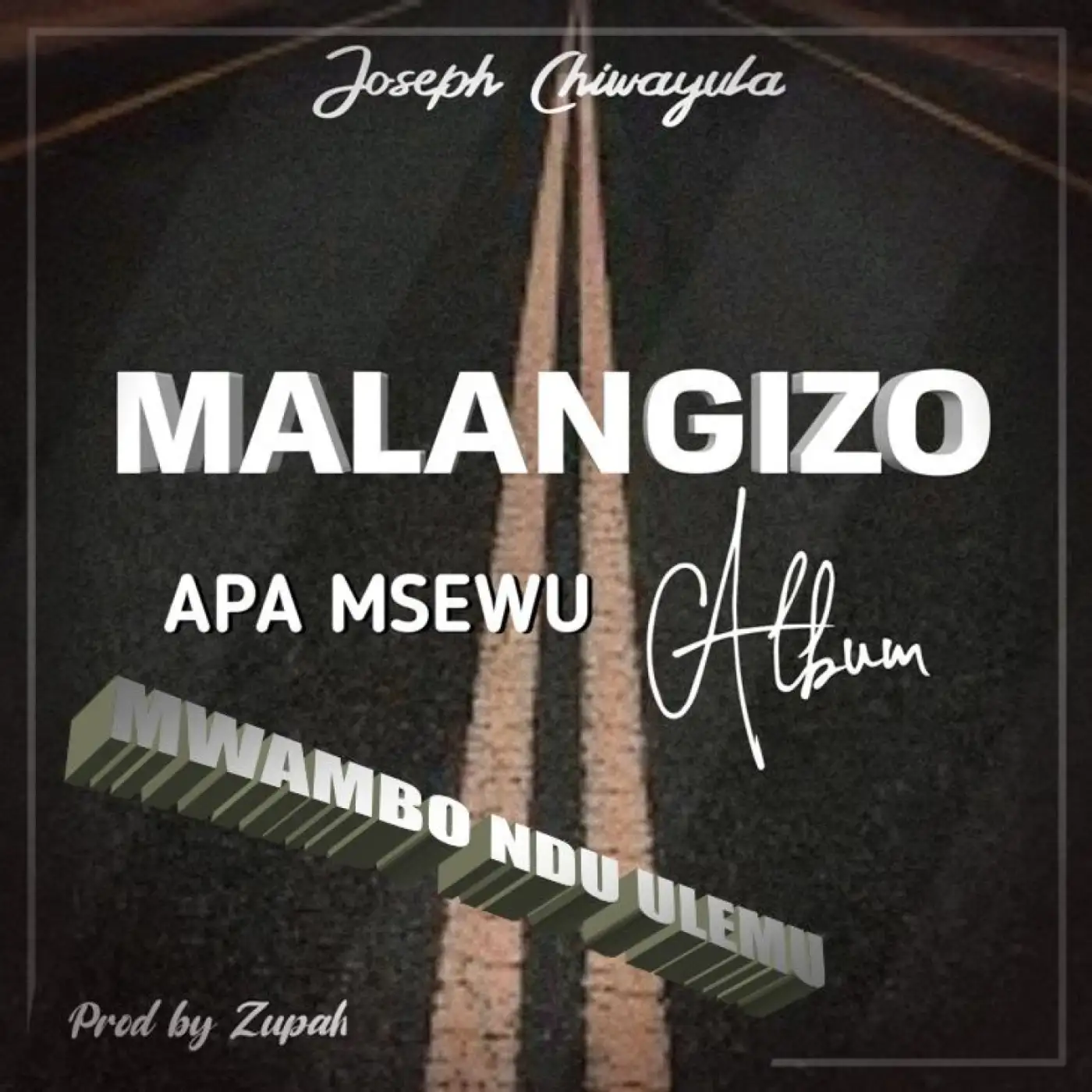 Joseph Chiwayula-Joseph Chiwayula - Mwambo Ndi Ulemu (Prod. Zupah)-song artwork cover