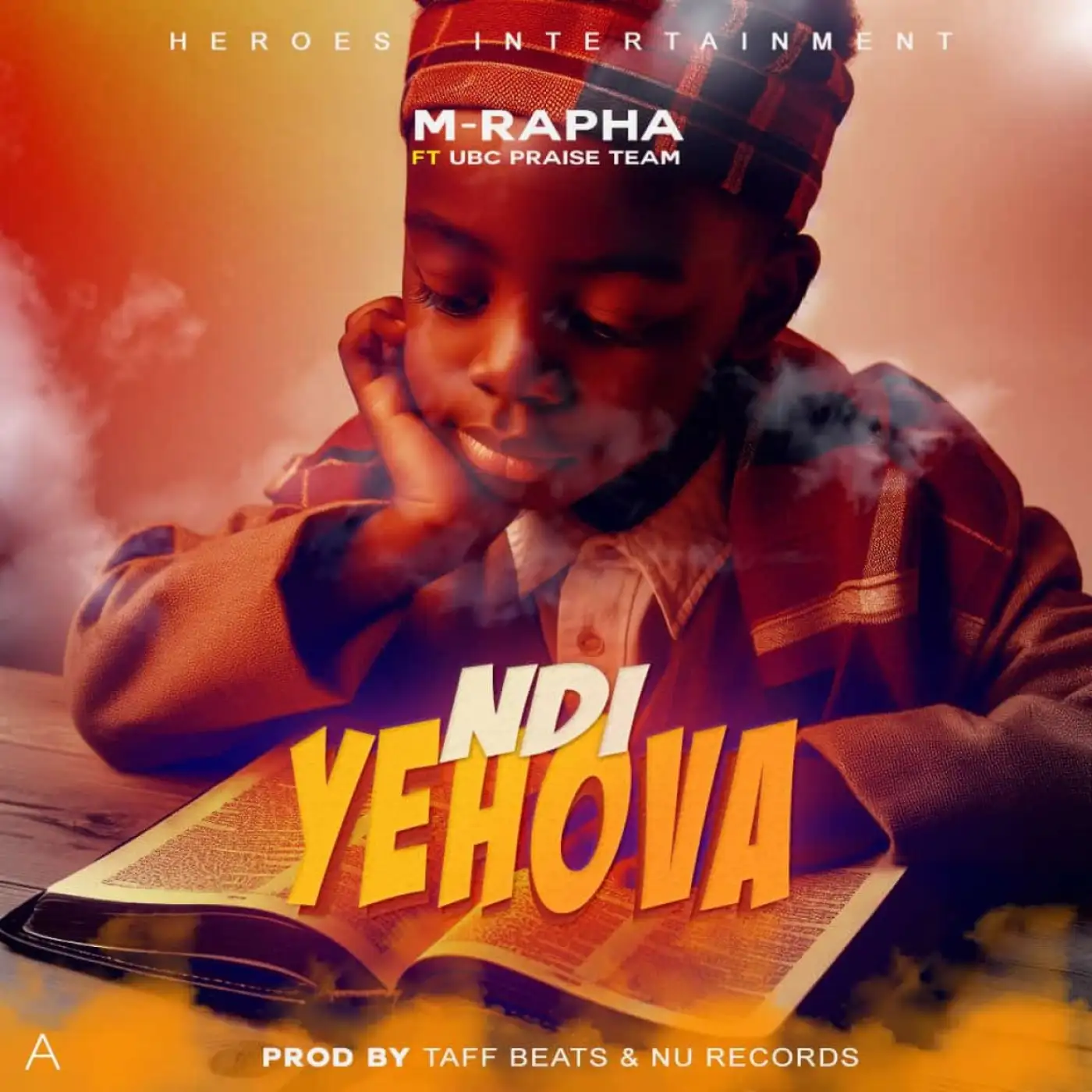 M-Rapha-M-Rapha - Ndi Yehova Ft UBC Praise Team (Prod. Taff Beats & NU Records)-song artwork cover