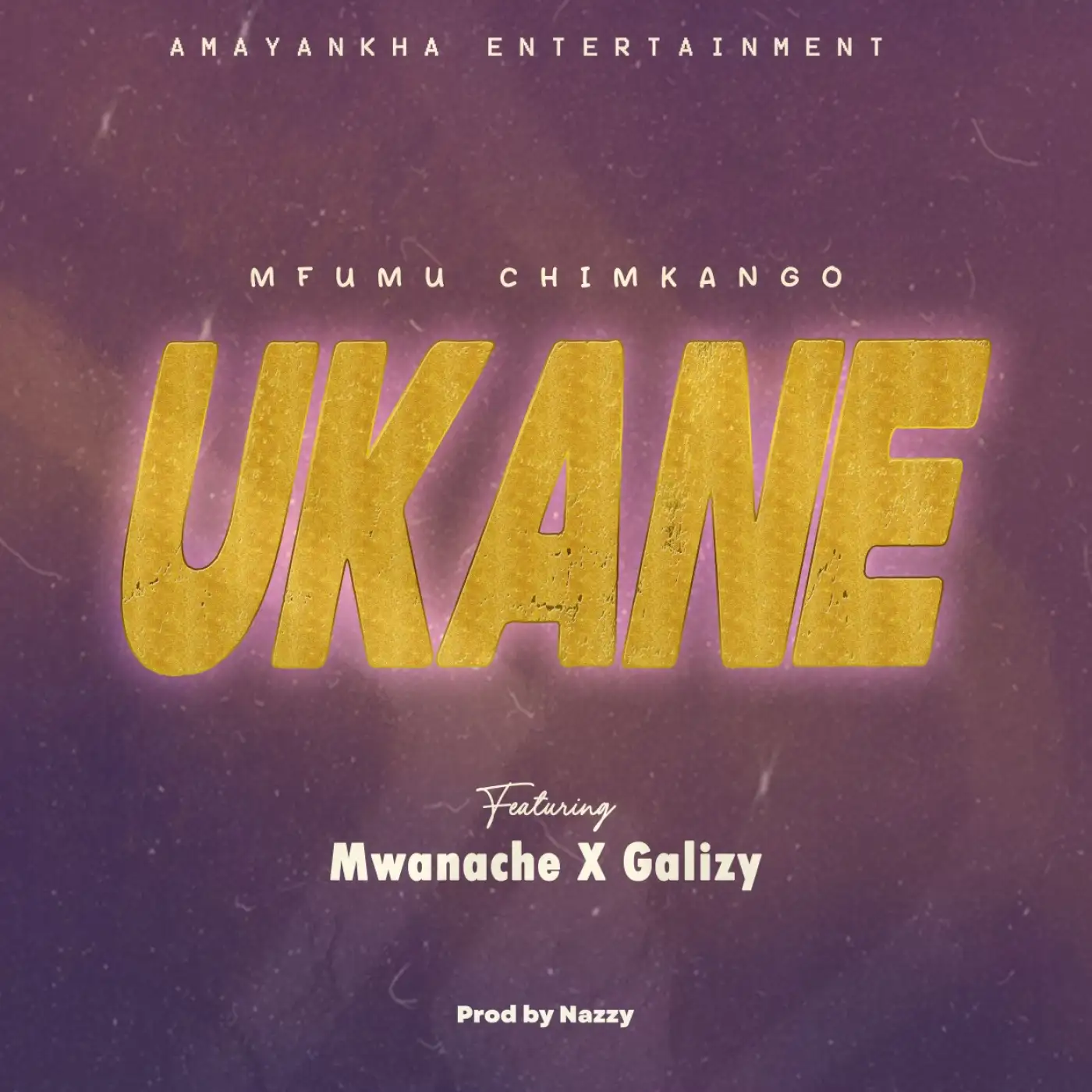 mfumu-chimkango-ukane-ft-mwanache-galizy-prod-nazzy-mp3-download-mp3 download