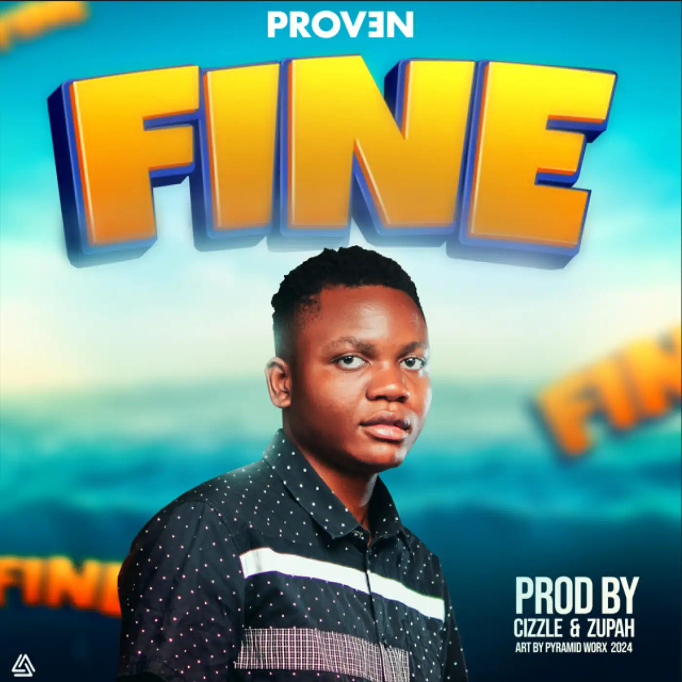 Proven Music - Fine (Prod. Cizzle & Zupah)