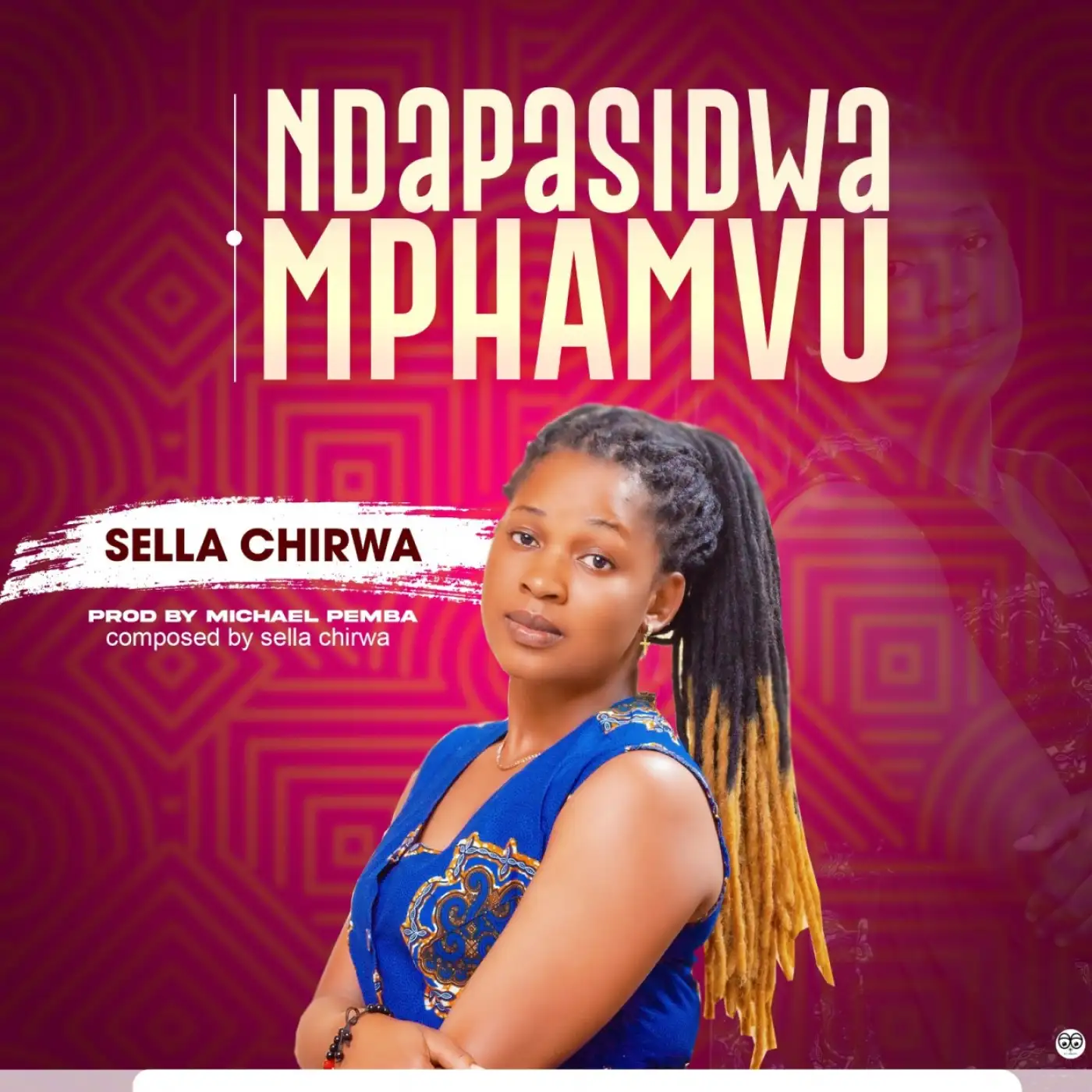 Sella Chirwa-Sella Chirwa - Ndapasidwa Mphamvu (Prod. MIchael Pemba)-song artwork cover