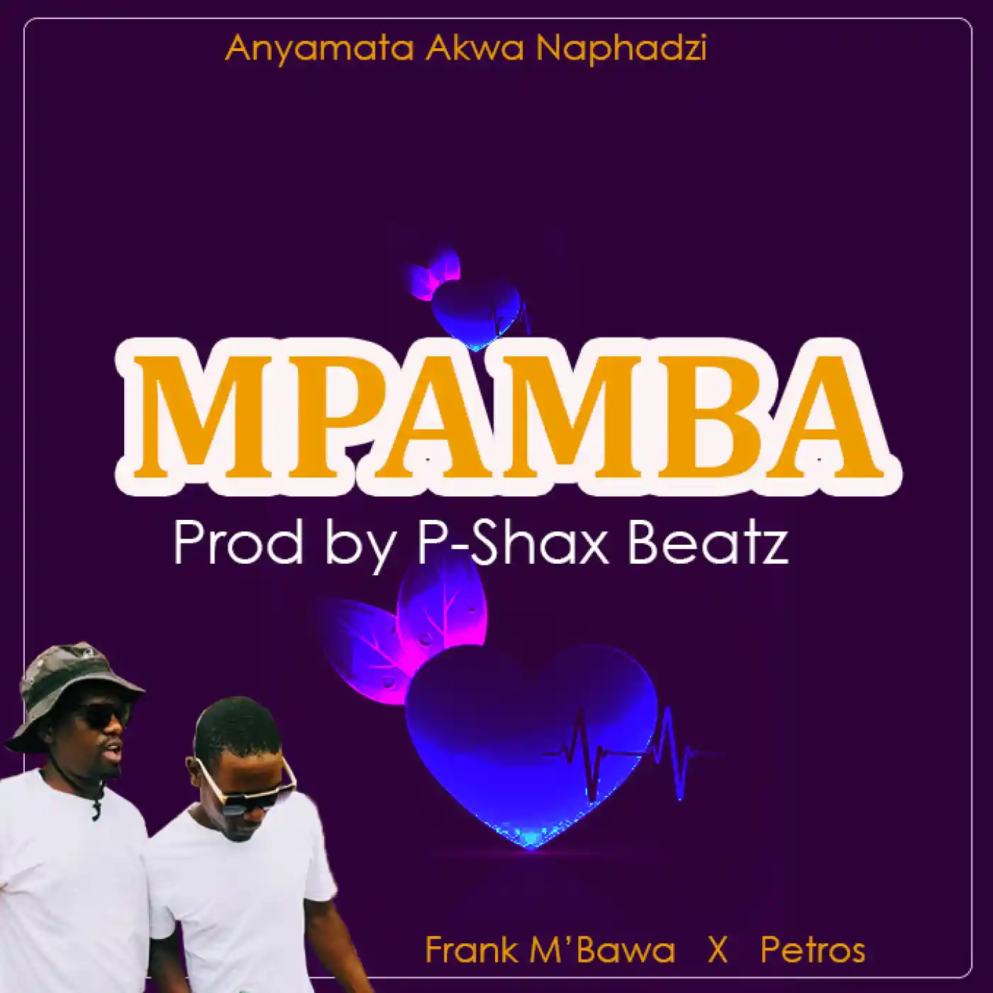  Mpamba (Prod By P-Shax Beatz and Amusing Sounds)