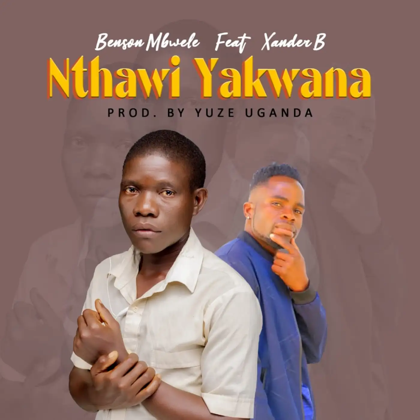 xander-b-nthawi-yakwana-benson-mbwele-ft-xander-b-prod-yuze-uganda-mp3-download-Malawi Music Downloader